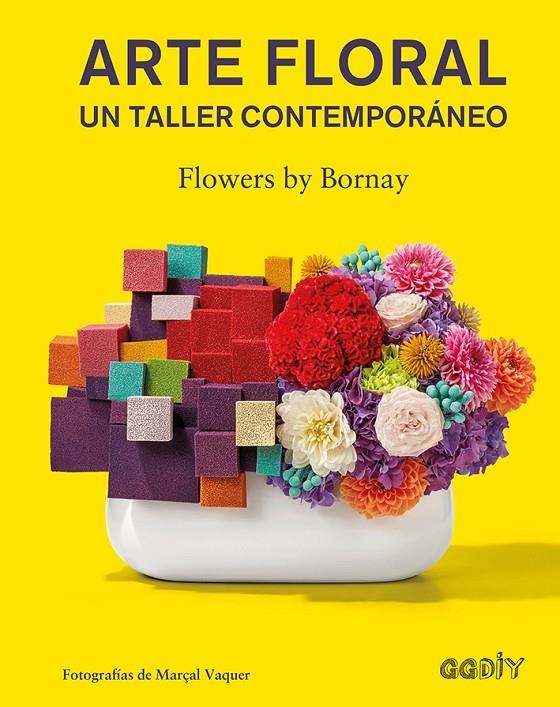 ARTE FLORAL | 9788425230752 | FLOWERS BY BORNAY | Llibreria Online de Banyoles | Comprar llibres en català i castellà online