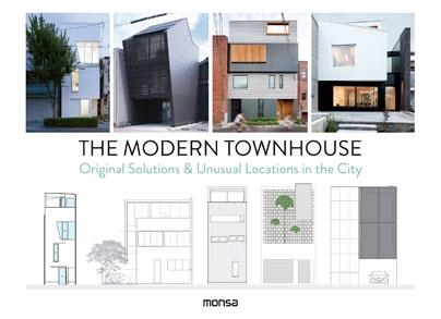 MODERN TOWNHOUSE. ORIGINAL SOLUTIONS & UNUSUAL LOCATIONS IN THE CITY, THE | 9788416500819 | Llibreria Online de Banyoles | Comprar llibres en català i castellà online