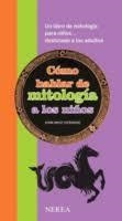 CÓMO HABLAR DE MITOLOGÍA A LOS NIÑOS | 9788416254101 | IGERABIDE SARASOLA, JUAN KRUZ | Llibreria Online de Banyoles | Comprar llibres en català i castellà online