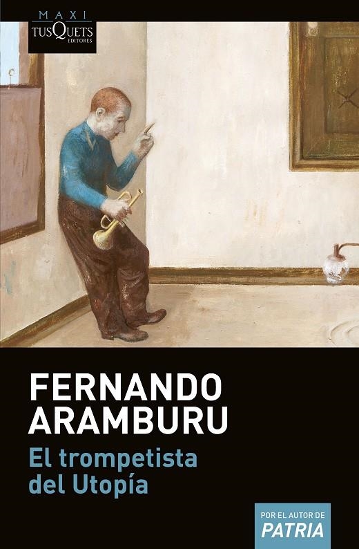 TROMPETISTA DEL UTOPÍA, EL | 9788490665350 | ARAMBURU IRIGOYEN, FERNANDO | Llibreria Online de Banyoles | Comprar llibres en català i castellà online