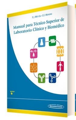 MANUAL PARA TÉCNICO SUPERIOR DE LABORATORIO CLÍNICO Y BIOMÉDICO | 9788498354232 | FRANCISCO JAVIER MÉRIDA DE LA TORRE, ELVIRA EVA MORENO CAMPOY | Llibreria Online de Banyoles | Comprar llibres en català i castellà online