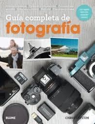 GUÍA COMPLETA DE FOTOGRAFÍA (2018) | 9788417254506 | GATCUM, CHRIS | Llibreria Online de Banyoles | Comprar llibres en català i castellà online