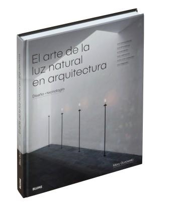 ARTE DE LA LUZ NATURAL EN ARQUITECTURA, EL | 9788417254414 | GUZOWSKI, MARY | Llibreria Online de Banyoles | Comprar llibres en català i castellà online