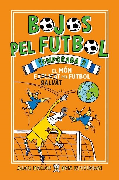 BOJOS PEL FUTBOL. TEMPORADA 2 | 9788417167912 | BELLOS, ALEX/LYTTLETON, BEN | Llibreria Online de Banyoles | Comprar llibres en català i castellà online