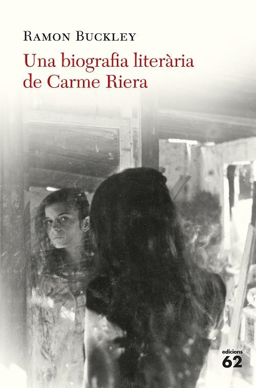 BIOGRAFIA LITERÀRIA DE CARME RIERA, UNA | 9788429776324 | BUCKLEY, RAMÓN | Llibreria Online de Banyoles | Comprar llibres en català i castellà online