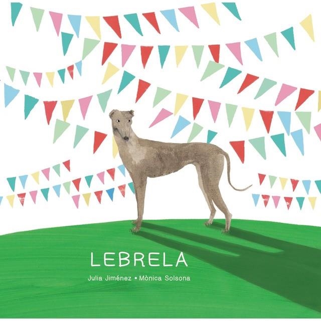 LEBRELA | 9788494843112 | JIMÉNEZ, JULIA | Llibreria Online de Banyoles | Comprar llibres en català i castellà online