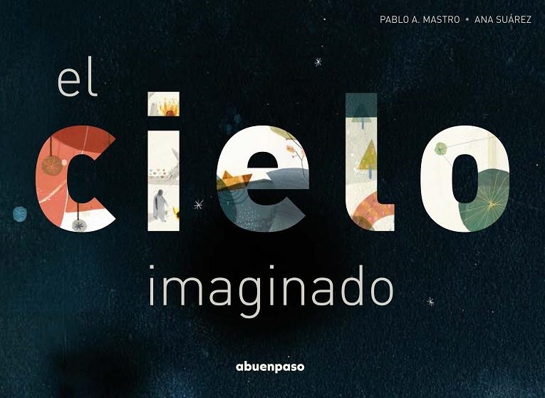 EL CIELO IMAGINADO | 9788494744679 | A. MASTRO, PABLO | Llibreria Online de Banyoles | Comprar llibres en català i castellà online