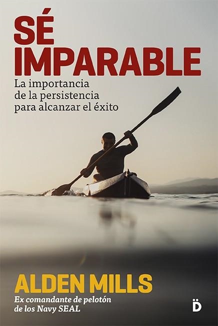 SÉ IMPARABLE | 9788494628962 | MILLS, ALDEN | Llibreria Online de Banyoles | Comprar llibres en català i castellà online