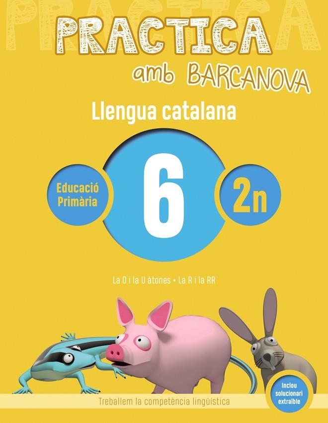 PRACTICA AMB BARCANOVA. LLENGUA CATALANA 6 | 9788448945077 | Llibreria Online de Banyoles | Comprar llibres en català i castellà online