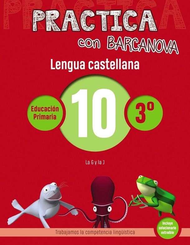 PRACTICA CON BARCANOVA. LENGUA CASTELLANA 10 | 9788448945350 | CAMPS, MONTSE/SERRA, LLUÏSA | Llibreria Online de Banyoles | Comprar llibres en català i castellà online