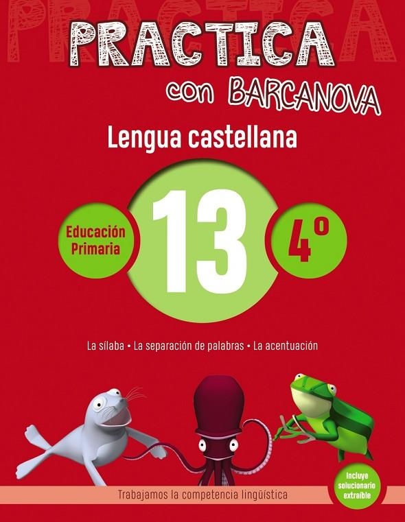 PRACTICA CON BARCANOVA. LENGUA CASTELLANA 13 | 9788448945381 | CAMPS, MONTSE/SERRA, LLUÏSA | Llibreria Online de Banyoles | Comprar llibres en català i castellà online