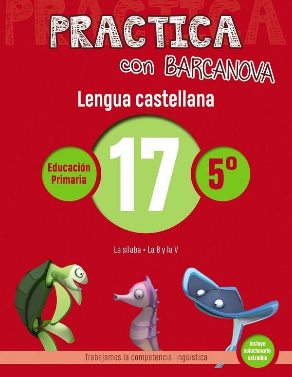 PRACTICA CON BARCANOVA. LENGUA CASTELLANA 17 | 9788448945428 | CAMPS, MONTSE/SERRA, LLUÏSA | Llibreria Online de Banyoles | Comprar llibres en català i castellà online