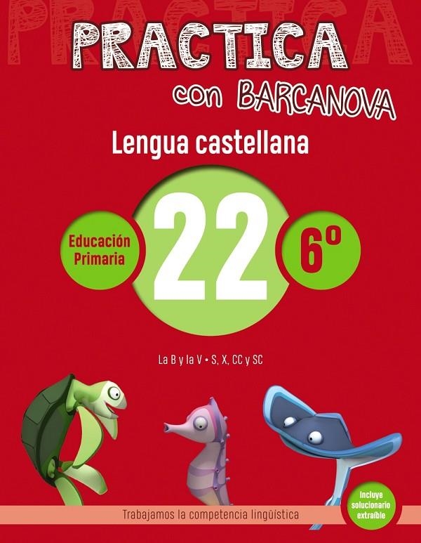 PRACTICA CON BARCANOVA. LENGUA CASTELLANA 22 | 9788448945473 | CAMPS, MONTSE/SERRA, LLUÏSA | Llibreria Online de Banyoles | Comprar llibres en català i castellà online