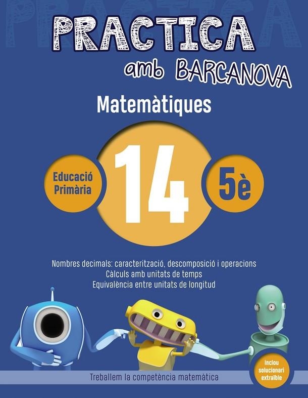 PRACTICA AMB BARCANOVA. MATEMÀTIQUES 14 | 9788448945633 | Llibreria Online de Banyoles | Comprar llibres en català i castellà online