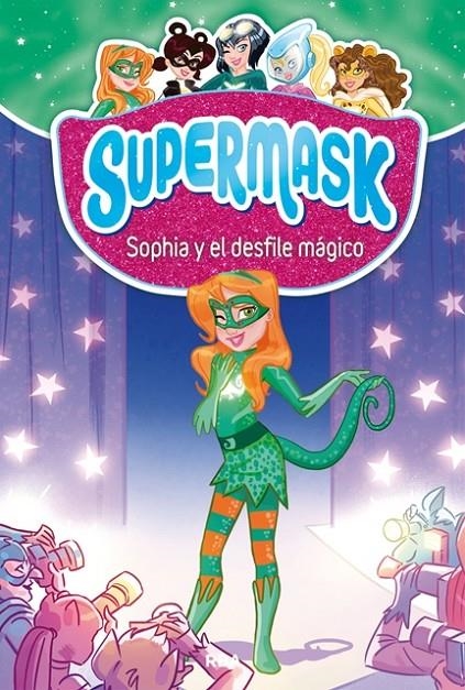 SUPERMASK 3. SOPHIA Y EL DESFILE MÁGICO | 9788427213289 | , REDACCION RBA LIBROS, S.A. | Llibreria Online de Banyoles | Comprar llibres en català i castellà online