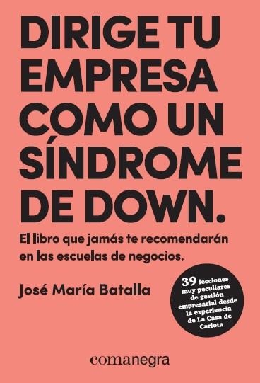 DIRIGE TU EMPRESA COMO UN SÍNDROME DE DOWN | 9788417188429 | BATALLA ESCRIVÀ, JOSÉ MARÍA | Llibreria Online de Banyoles | Comprar llibres en català i castellà online