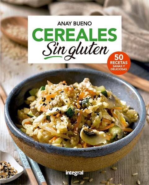 CEREALES SIN GLUTEN | 9788491181026 | BUENO , ANAY | Llibreria Online de Banyoles | Comprar llibres en català i castellà online