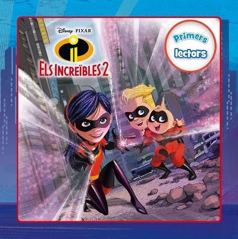 ELS INCREÏBLES 2. PRIMERS LECTORS | 9788491375586 | DISNEY | Llibreria Online de Banyoles | Comprar llibres en català i castellà online