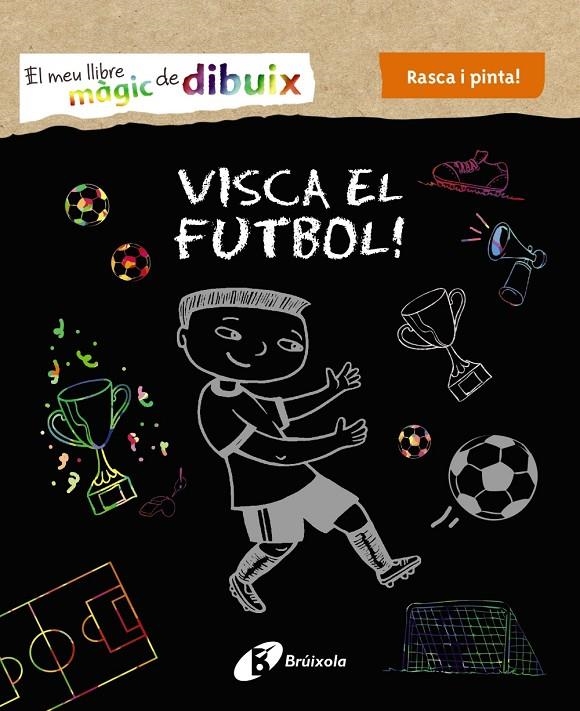 EL MEU LLIBRE MÀGIC DE DIBUIX. VISCA EL FUTBOL! | 9788499069005 | VARIOS AUTORES | Llibreria Online de Banyoles | Comprar llibres en català i castellà online