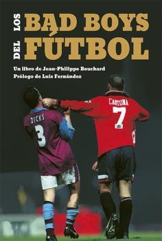 BAD BOYS DEL FÚTBOL, LOS | 9788494880902 | Llibreria Online de Banyoles | Comprar llibres en català i castellà online