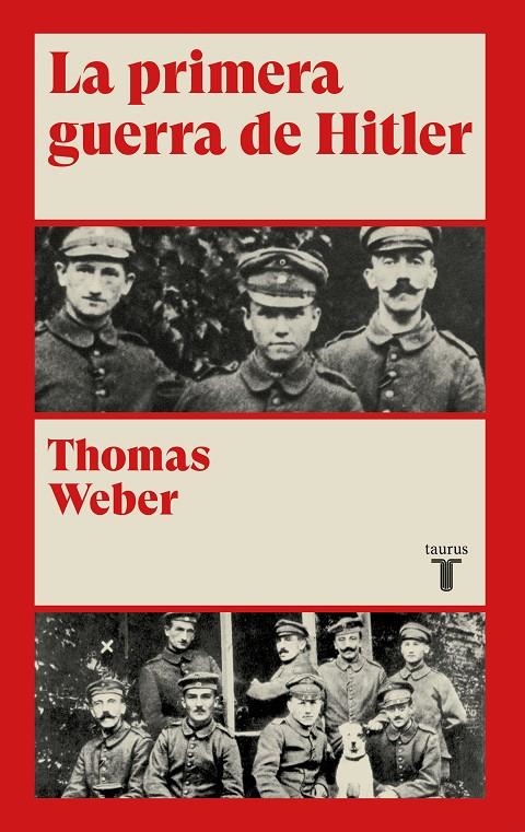 LA PRIMERA GUERRA DE HITLER | 9788430622078 | WEBER, THOMAS | Llibreria Online de Banyoles | Comprar llibres en català i castellà online