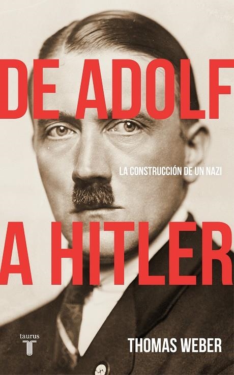 DE ADOLF A HITLER | 9788430619252 | WEBER, THOMAS | Llibreria Online de Banyoles | Comprar llibres en català i castellà online