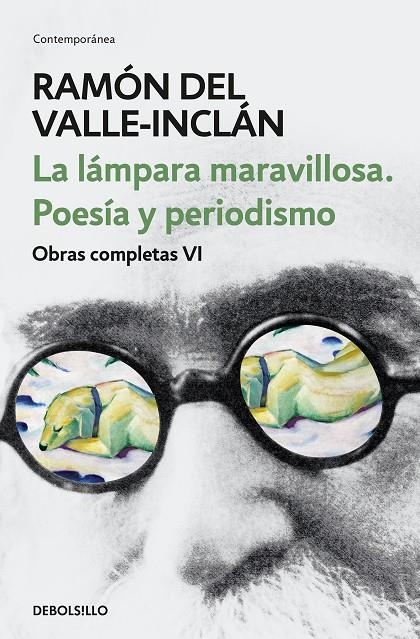 LA LÁMPARA MARAVILLOSA. POESÍA Y PERIODISMO (OBRAS COMPLETAS VALLE-INCLÁN 6) | 9788466342087 | DEL VALLE-INCLÁN, RAMÓN | Llibreria Online de Banyoles | Comprar llibres en català i castellà online