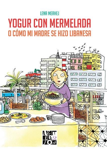 YOGUR CON MERMELADA | 9788494656477 | MERHEJ, LENA | Llibreria Online de Banyoles | Comprar llibres en català i castellà online