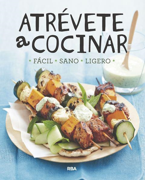 ATRÉVETE A COCINAR | 9788491870005 | , REDACCION RBA LIBROS, S.A. | Llibreria Online de Banyoles | Comprar llibres en català i castellà online