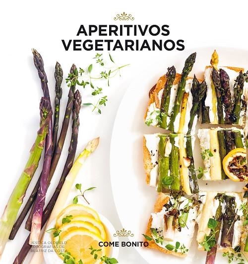 APERITIVOS VEGETARIANOS | 9788416890507 | OLDFIELD, JESSICA/COSTA, BEATRIZ DA | Llibreria Online de Banyoles | Comprar llibres en català i castellà online