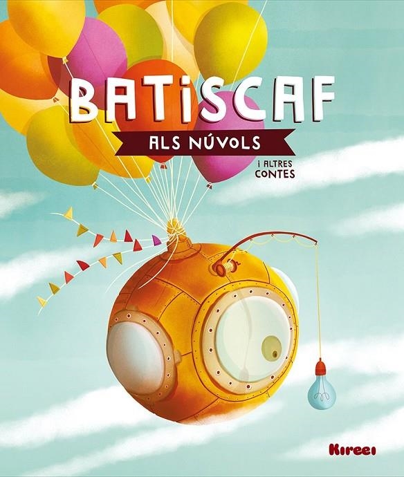 BATISCAF LAS NÚVOLS I ALTRES CONTES | 9788494777844 | Llibreria Online de Banyoles | Comprar llibres en català i castellà online