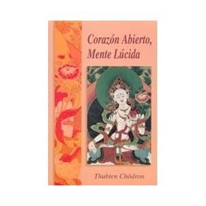 CORAZÓN ABIERTO, MENTE LÚCIDA | 9788486615390 | THUBTEN CHÖDRON | Llibreria Online de Banyoles | Comprar llibres en català i castellà online