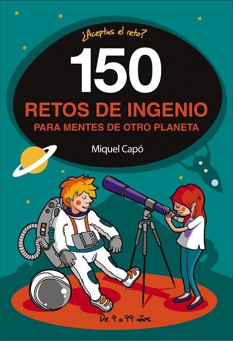 150 RETOS DE INGENIO PARA MENTES DE OTRO PLANETA | 9788490439487 | CAPÓ, MIQUEL | Llibreria Online de Banyoles | Comprar llibres en català i castellà online