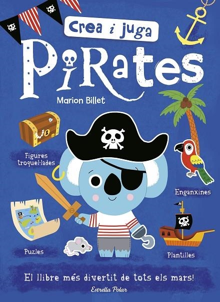 CREA I JUGA. PIRATES | 9788491375302 | BILLET, MARION | Llibreria Online de Banyoles | Comprar llibres en català i castellà online