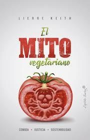 MITO VEGETARIANO,EL | 9788494871023 | KEITH, LIERRE | Llibreria Online de Banyoles | Comprar llibres en català i castellà online