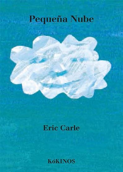 PEQUEÑA NUBE | 9788417074180 | CARLE, ERIC | Llibreria Online de Banyoles | Comprar llibres en català i castellà online