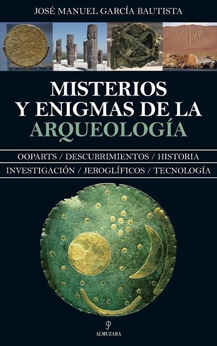 MISTERIOS Y ENIGMAS DE LA ARQUEOLOGÍA | 9788417418632 | GARCÍA BAUTISTA, JOSÉ MANUEL | Llibreria Online de Banyoles | Comprar llibres en català i castellà online