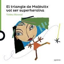 TRIANGLE DE MALÉVITX VOL SER UNA SUPERHEROÏNA, EL | 9788416661718 | MONREAL DIAZ, VIOLETA | Llibreria Online de Banyoles | Comprar llibres en català i castellà online