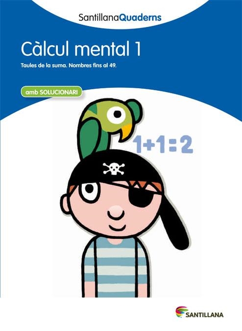 SANTILLANA QUADERNS CALCUL MENTAL 1 | 9788468013763 | VARIOS AUTORES | Llibreria Online de Banyoles | Comprar llibres en català i castellà online