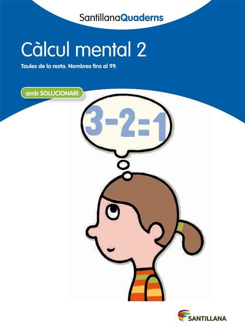 SANTILLANA QUADERNS CÀLCUL MENTAL 2 | 9788468013770 | VARIOS AUTORES | Llibreria Online de Banyoles | Comprar llibres en català i castellà online