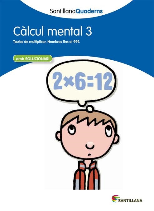 CALCUL MENTAL 3 SANTILLANA QUADERNS | 9788468013787 | VARIOS AUTORES | Llibreria Online de Banyoles | Comprar llibres en català i castellà online