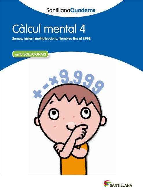 CALCUL MENTAL 4  SANTILLANA QUADERNS | 9788468013794 | VARIOS AUTORES | Llibreria Online de Banyoles | Comprar llibres en català i castellà online