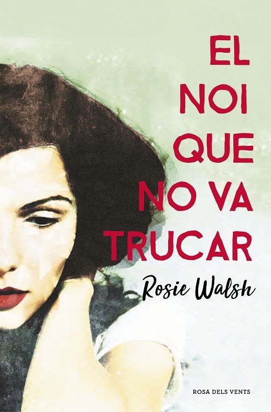 EL NOI QUE NO VA TRUCAR | 9788416930340 | WALSH, ROSIE | Llibreria Online de Banyoles | Comprar llibres en català i castellà online