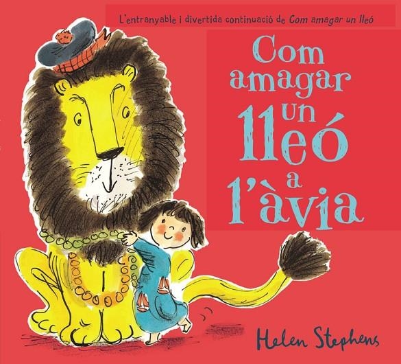 COM AMAGAR UN LLEÓ A L'ÀVIA | 9788448850814 | STEPHENS, HELEN | Llibreria Online de Banyoles | Comprar llibres en català i castellà online