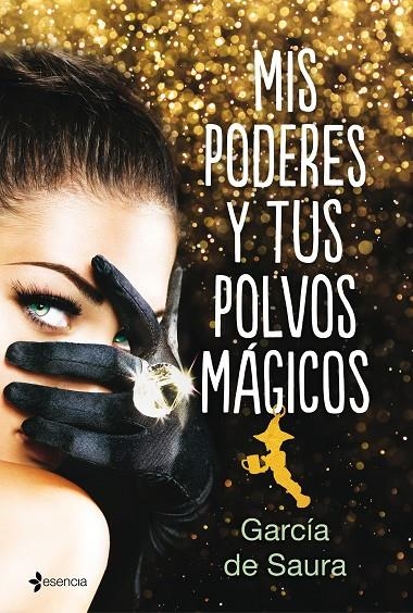 MIS PODERES Y TUS POLVOS MÁGICOS | 9788408192329 | GARCÍA DE SAURA | Llibreria Online de Banyoles | Comprar llibres en català i castellà online