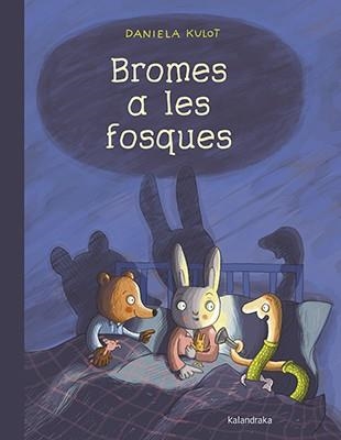 BROMES A LES FOSQUES | 9788416804535 | KULOT, DANIELA | Llibreria Online de Banyoles | Comprar llibres en català i castellà online