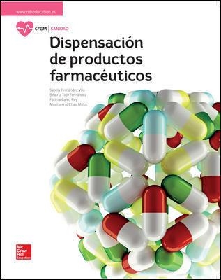 DISPENSACIÓN DE PRODUCTOS FARMACÉUTICOS, LA | 9788448611651 | SABELA FERNÁNDEZ, BEATRIZ TOJO, FÁTIMA CALVO Y MONTSERRAT CHAO | Llibreria Online de Banyoles | Comprar llibres en català i castellà online