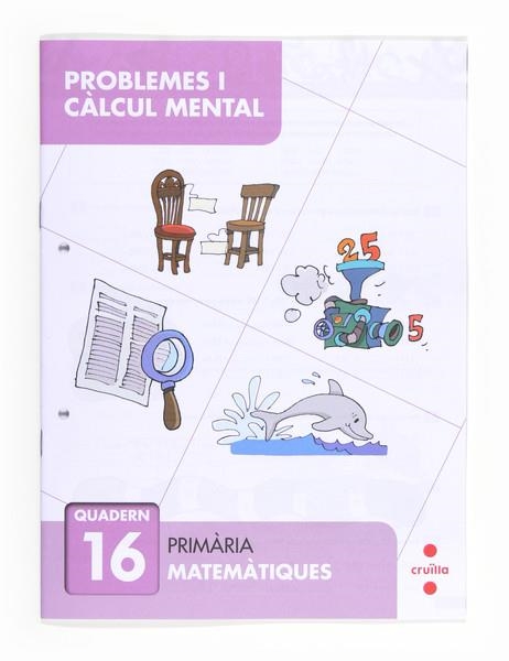 PROBLEMES I CÀLCUL MENTAL 16. PRIMÀRIA | 9788466132961 | PEÑA ROMANO, MIRIAM | Llibreria Online de Banyoles | Comprar llibres en català i castellà online