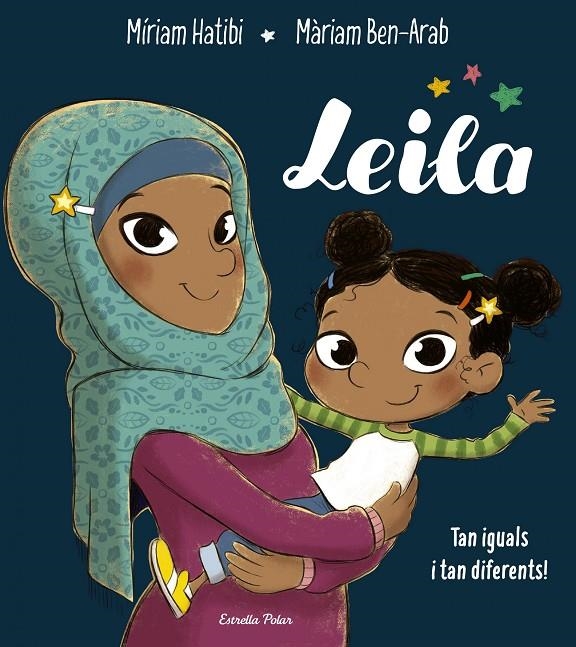 LEILA | 9788491376118 | HATIBI, MÍRIAM/BEN-ARAB CANELA, MÀRIAM | Llibreria Online de Banyoles | Comprar llibres en català i castellà online