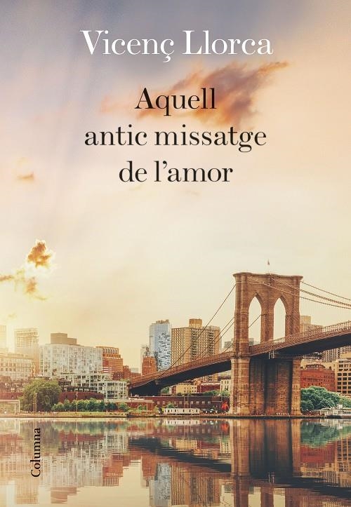 AQUELL ANTIC MISSATGE DE L'AMOR | 9788466424097 | LLORCA BERROCAL, VICENÇ | Llibreria Online de Banyoles | Comprar llibres en català i castellà online